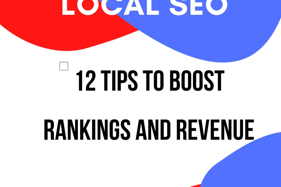 12 Tips To Boost Rankings And Revenue