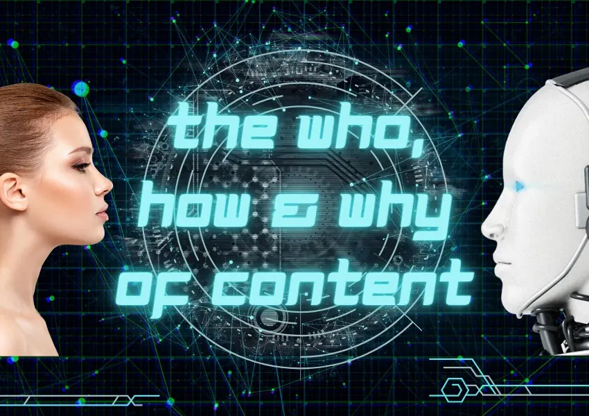 The Who, How and Why of Content