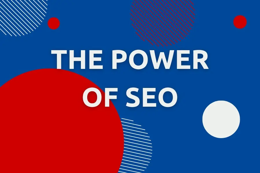The Power of SEO The Power of SEO